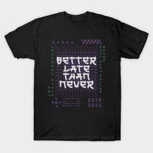 Streetwear quote art design T-Shirt